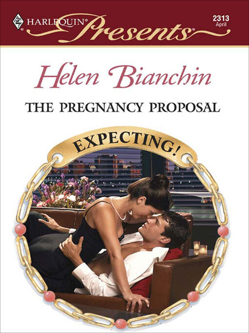 Title details for The Pregnancy Proposal by Helen Bianchin - Available